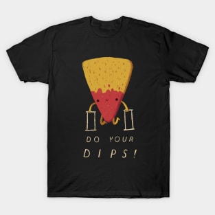 do your dips! T-Shirt